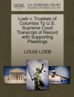 Loeb V. Trustees of Columbia Tp U.S. Supreme Court Transcript of Record with Supporting Pleadings - Book