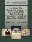 Iron Chief, The, Wineman (Henry JR.) V. the Iron Chief U.S. Supreme Court Transcript of Record with Supporting Pleadings - Book