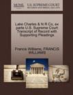 Lake Charles & N R Co, Ex Parte U.S. Supreme Court Transcript of Record with Supporting Pleadings - Book