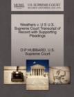 Weathers V. U S U.S. Supreme Court Transcript of Record with Supporting Pleadings - Book