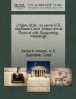 Lingen, et al., Ex Parte U.S. Supreme Court Transcript of Record with Supporting Pleadings - Book
