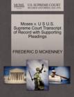 Moses V. U S U.S. Supreme Court Transcript of Record with Supporting Pleadings - Book
