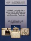 Prohaska V. St Paul Fire & Marine Ins Co U.S. Supreme Court Transcript of Record with Supporting Pleadings - Book