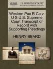 Western Pac R Co V. U S U.S. Supreme Court Transcript of Record with Supporting Pleadings - Book