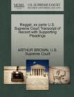 Reggel, Ex Parte U.S. Supreme Court Transcript of Record with Supporting Pleadings - Book