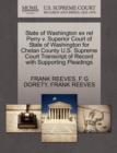 State of Washington Ex Rel Perry V. Superior Court of State of Washington for Chelan County U.S. Supreme Court Transcript of Record with Supporting Pleadings - Book