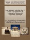First Nat Bank of Mobile, ALA, V. U S U.S. Supreme Court Transcript of Record with Supporting Pleadings - Book