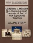 Camp Bird V. Howbert U.S. Supreme Court Transcript of Record with Supporting Pleadings - Book