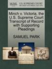 Minch V. Victoria, the U.S. Supreme Court Transcript of Record with Supporting Pleadings - Book