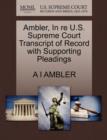 Ambler, in Re U.S. Supreme Court Transcript of Record with Supporting Pleadings - Book