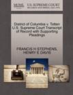 District of Columbia V. Totten U.S. Supreme Court Transcript of Record with Supporting Pleadings - Book