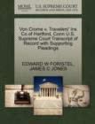 Von Crome V. Travelers' Ins Co of Hartford, Conn U.S. Supreme Court Transcript of Record with Supporting Pleadings - Book