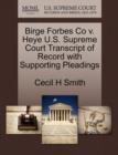 Birge Forbes Co V. Heye U.S. Supreme Court Transcript of Record with Supporting Pleadings - Book