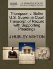 Thompson V. Butler U.S. Supreme Court Transcript of Record with Supporting Pleadings - Book