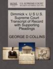 Dimmick V. U S U.S. Supreme Court Transcript of Record with Supporting Pleadings - Book