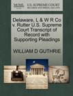 Delaware, L & W R Co V. Rutter U.S. Supreme Court Transcript of Record with Supporting Pleadings - Book