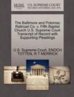 The Baltimore and Potomac Railroad Co. V. Fifth Baptist Church U.S. Supreme Court Transcript of Record with Supporting Pleadings - Book