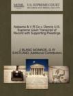 Alabama & V R Co V. Dennis U.S. Supreme Court Transcript of Record with Supporting Pleadings - Book