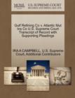 Gulf Refining Co V. Atlantic Mut Ins Co U.S. Supreme Court Transcript of Record with Supporting Pleadings - Book