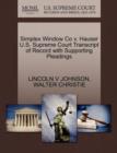 Simplex Window Co V. Hauser U.S. Supreme Court Transcript of Record with Supporting Pleadings - Book