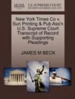 New York Times Co V. Sun Printing & Pub Ass'n U.S. Supreme Court Transcript of Record with Supporting Pleadings - Book
