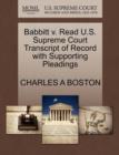 Babbitt V. Read U.S. Supreme Court Transcript of Record with Supporting Pleadings - Book