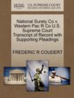 National Surety Co V. Western Pac R Co U.S. Supreme Court Transcript of Record with Supporting Pleadings - Book
