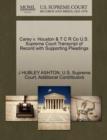 Carey V. Houston & T C R Co U.S. Supreme Court Transcript of Record with Supporting Pleadings - Book