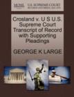 Crosland V. U S U.S. Supreme Court Transcript of Record with Supporting Pleadings - Book