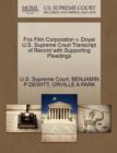 Fox Film Corporation V. Doyal U.S. Supreme Court Transcript of Record with Supporting Pleadings - Book