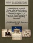 The American Motor Oil Screw, Liberty Her Engines, Etc., Petitioner, V. the United States of America. U.S. Supreme Court Transcript of Record with Supporting Pleadings - Book