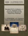 Standard Oil Co (Indiana) V. U S U.S. Supreme Court Transcript of Record with Supporting Pleadings - Book