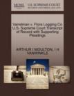 Varrelman V. Flora Logging Co U.S. Supreme Court Transcript of Record with Supporting Pleadings - Book