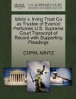 Mintz V. Irving Trust Co as Trustee of Evenod Perfumes U.S. Supreme Court Transcript of Record with Supporting Pleadings - Book