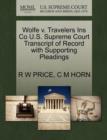 Wolfe V. Travelers Ins Co U.S. Supreme Court Transcript of Record with Supporting Pleadings - Book