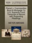 Planert V. Cosmopolitan Bond & Mortgage Co U.S. Supreme Court Transcript of Record with Supporting Pleadings - Book