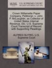 Crown Willamette Paper Company, Petitioner, V. John P. McLaughlin, as Collector of United States Internal Revenue, Etc. U.S. Supreme Court Transcript of Record with Supporting Pleadings - Book