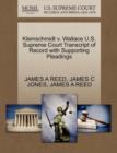 Kleinschmidt V. Wallace U.S. Supreme Court Transcript of Record with Supporting Pleadings - Book