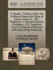 T. Anraku, Trading Under the Fictitious Name and Style of Tokyo Lamp Co., Etc., Petitioner, V. General Electric Company. U.S. Supreme Court Transcript of Record with Supporting Pleadings - Book