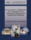 B Levy & Son V. Reifsnyder U.S. Supreme Court Transcript of Record with Supporting Pleadings - Book