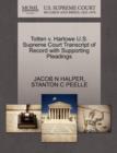 Totten V. Harlowe U.S. Supreme Court Transcript of Record with Supporting Pleadings - Book