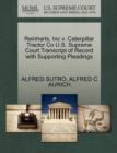 Reinharts, Inc V. Caterpillar Tractor Co U.S. Supreme Court Transcript of Record with Supporting Pleadings - Book