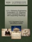U S V. Ordnance Engineering Corporation U.S. Supreme Court Transcript of Record with Supporting Pleadings - Book