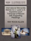 International Mercantile Marine Co V. Lowe U.S. Supreme Court Transcript of Record with Supporting Pleadings - Book