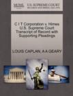 C I T Corporation V. Himes U.S. Supreme Court Transcript of Record with Supporting Pleadings - Book