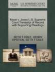Moon V. Jones U.S. Supreme Court Transcript of Record with Supporting Pleadings - Book