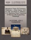 Benedum-Trees Oil Company, Petitioner, V. Gran Davis, John W. Hall, and Ross H. Williams. U.S. Supreme Court Transcript of Record with Supporting Pleadings - Book