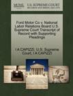 Ford Motor Co V. National Labor Relations Board U.S. Supreme Court Transcript of Record with Supporting Pleadings - Book