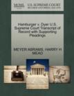 Hamburger V. Dyer U.S. Supreme Court Transcript of Record with Supporting Pleadings - Book