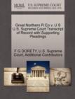 Great Northern R Co V. U S U.S. Supreme Court Transcript of Record with Supporting Pleadings - Book